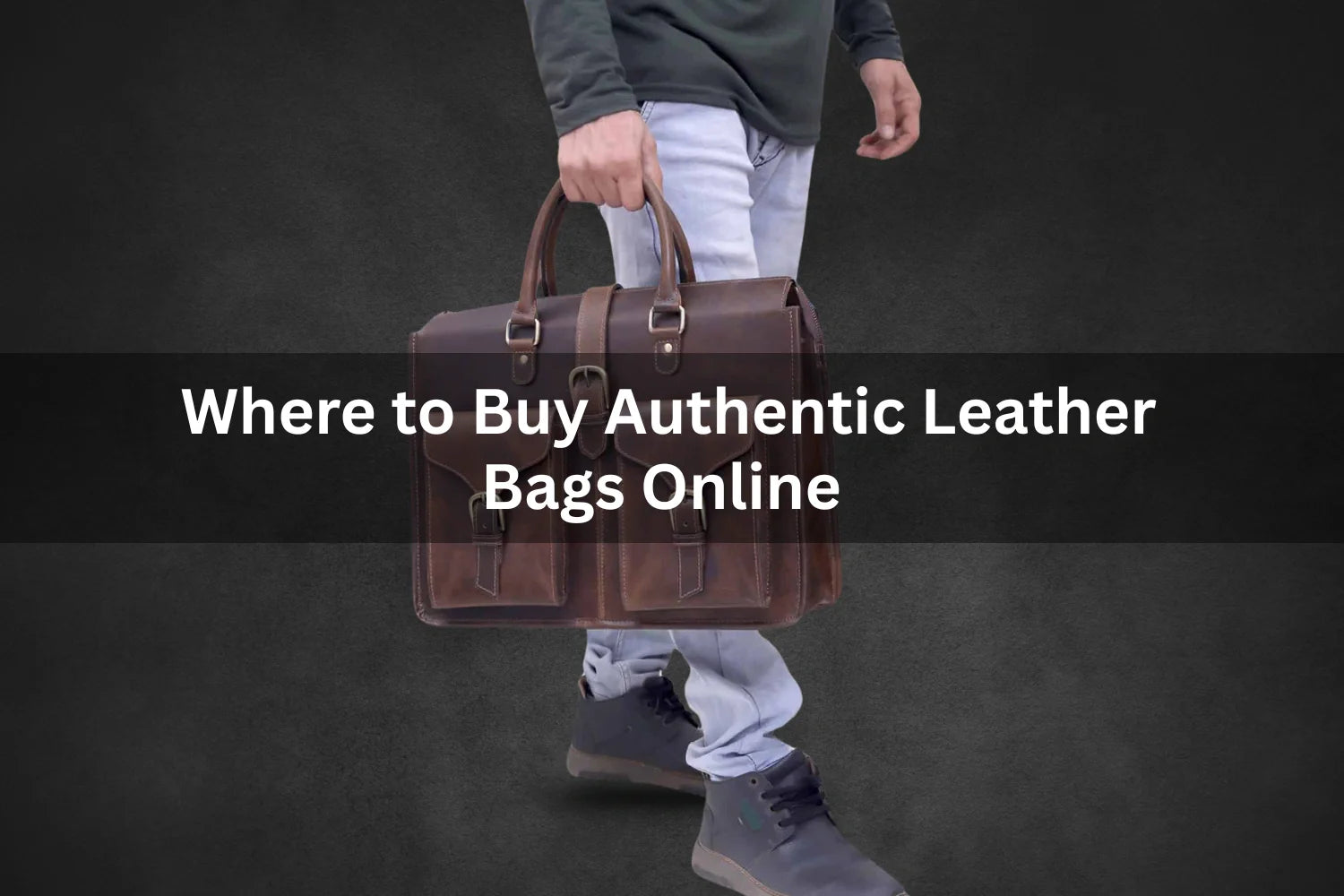 Where to Buy Authentic Leather Bags Online